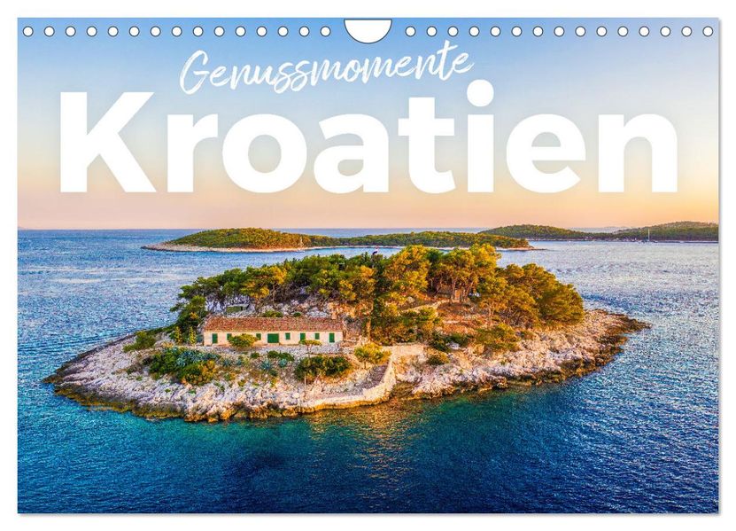 Genussmomente Kroatien (Wandkalender 2027 DIN A4 quer) CALVENDO Monatskalender