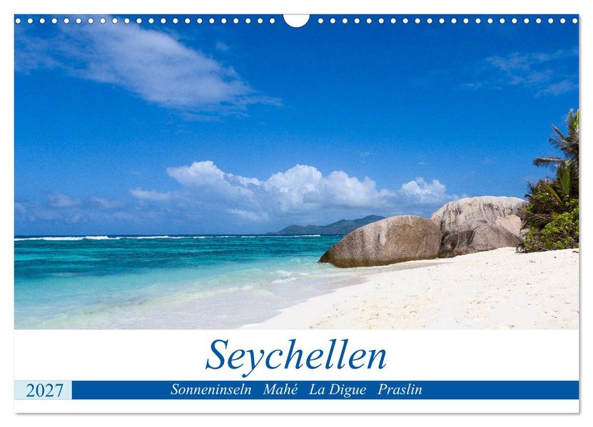 Seychellen. Sonneninseln - Mahé La Digue Praslin (Wandkalender 2027 DIN A3 quer) CALVENDO Monatskalender