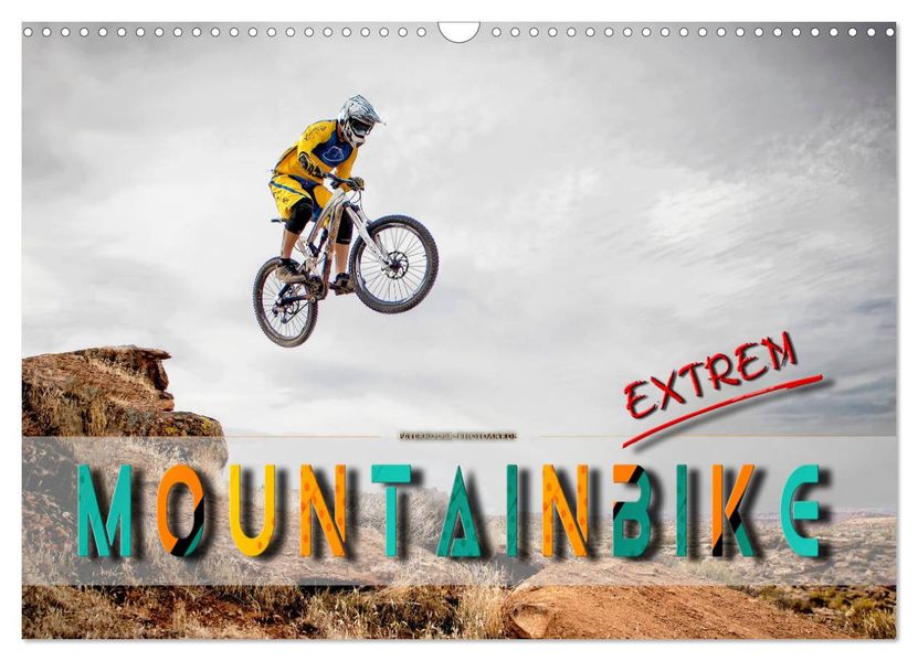 Mountainbike extrem (Wandkalender 2027 DIN A3 quer) CALVENDO Monatskalender