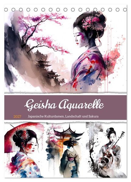 Geisha Aquarelle - Japanische Kulturdamen Landschaft und Sakura (Tischkalender 2027 DIN A5 hoch) CALVENDO Monatskalender