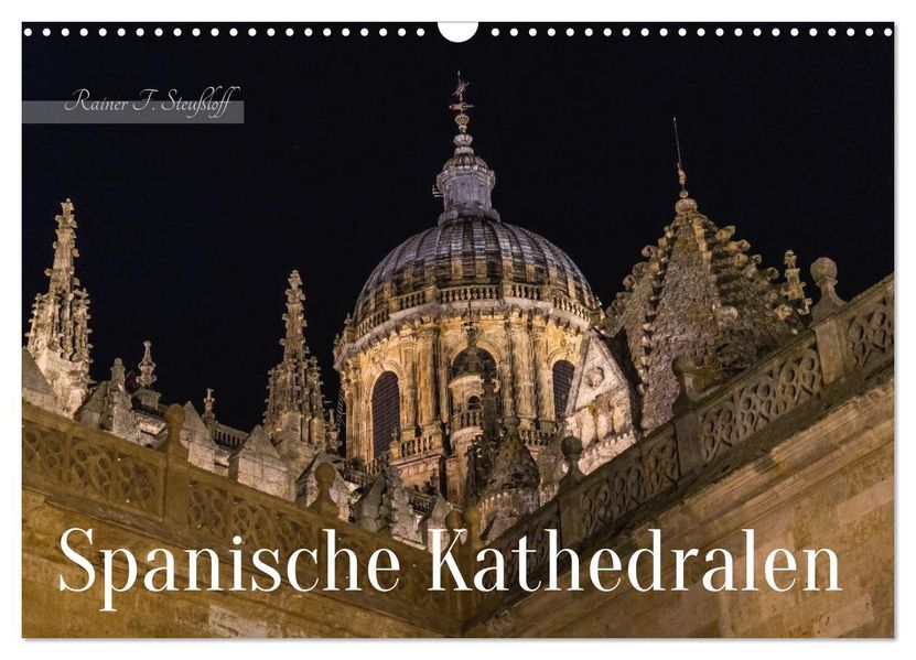 Spanische Kathedralen (Wandkalender 2027 DIN A3 quer) CALVENDO Monatskalender