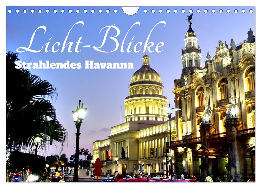Licht-Blicke - Strahlendes Havanna (Wandkalender 2027 DIN A4 quer) CALVENDO Monatskalender