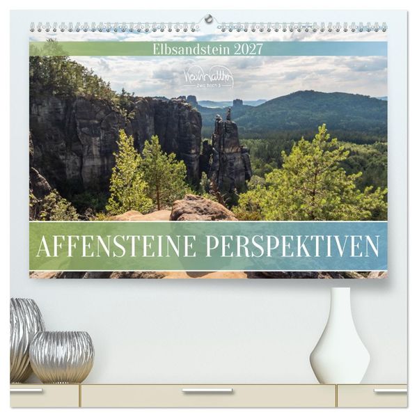 Affensteine Perspektiven - Elbsandstein (hochwertiger Premium Wandkalender 2027 DIN A2 quer) Kunstdruck in Hochglanz