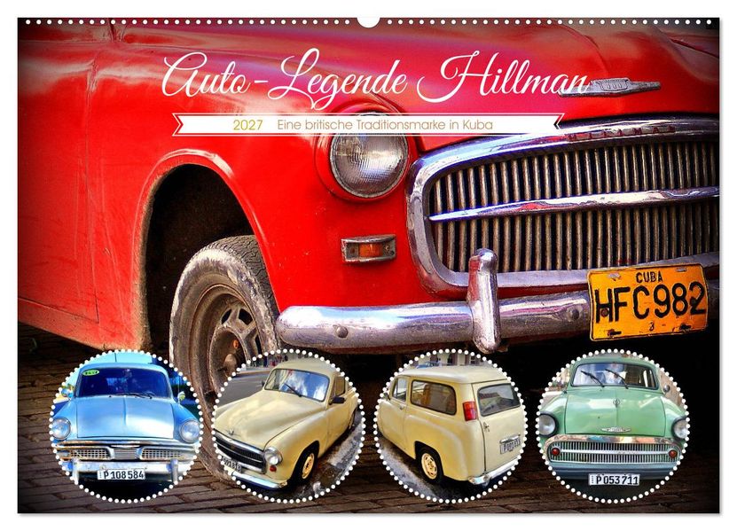 Auto-Legende Hillman - Eine britische Traditionsmarke in Kuba (Wandkalender 2027 DIN A2 quer) CALVENDO Monatskalender