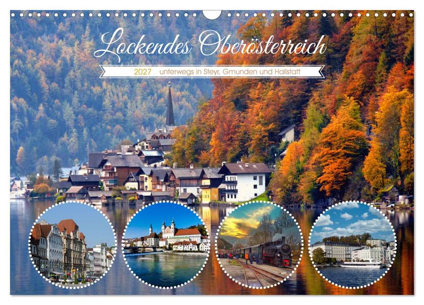 Lockendes Oberösterreich (Wandkalender 2027 DIN A3 quer) CALVENDO Monatskalender
