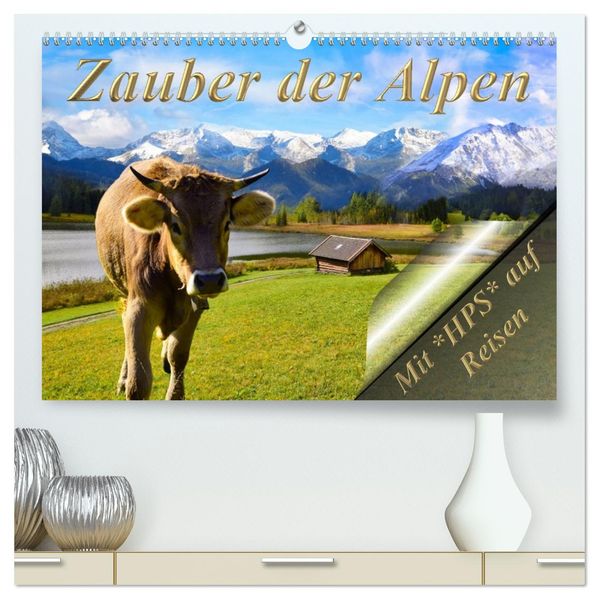 Zauber der Alpen (hochwertiger Premium Wandkalender 2027 DIN A2 quer) Kunstdruck in Hochglanz
