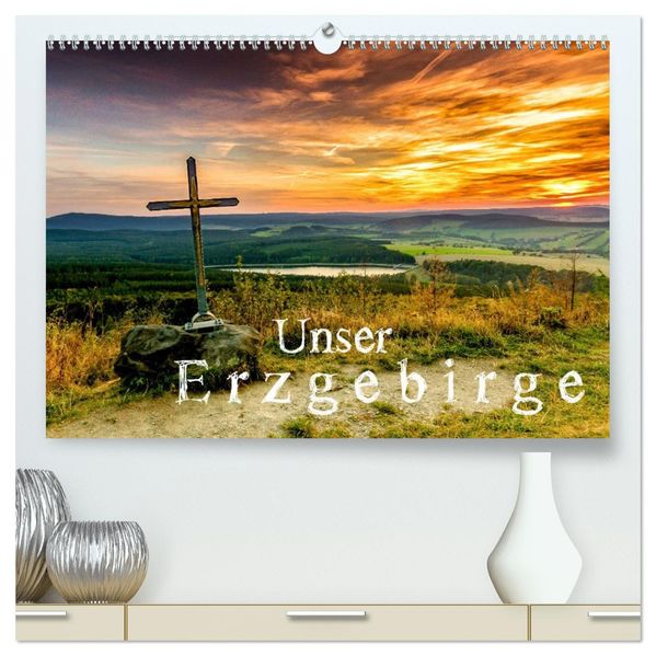 Unser Erzgebirge (hochwertiger Premium Wandkalender 2027 DIN A2 quer) Kunstdruck in Hochglanz