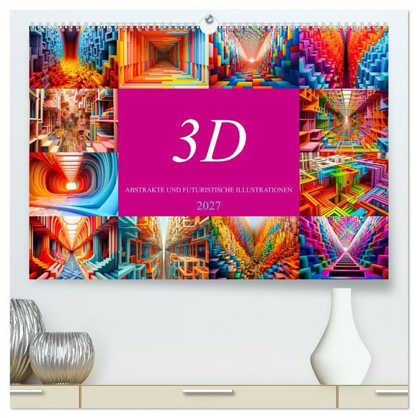 3D - Abstrakte und futuristische Illustrationen (hochwertiger Premium Wandkalender 2027 DIN A2 quer) Kunstdruck in Hochglanz