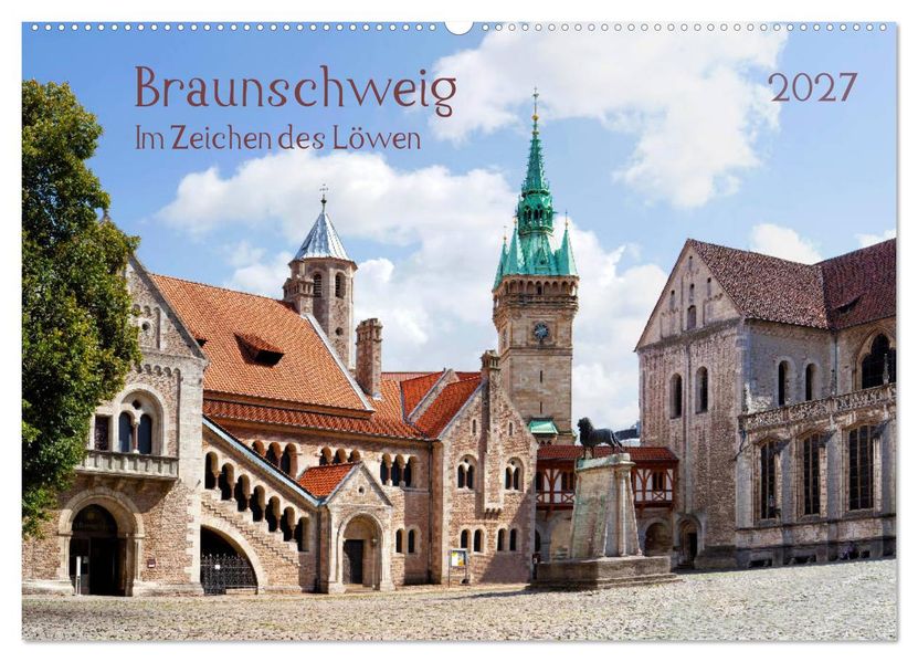 Braunschweig Im Zeichen des Löwen (Wandkalender 2027 DIN A2 quer) CALVENDO Monatskalender