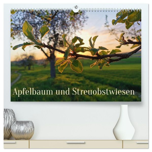 Apfelbaum und Streuobstwiesen (hochwertiger Premium Wandkalender 2027 DIN A2 quer) Kunstdruck in Hochglanz