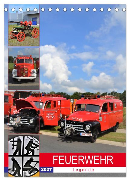FEUERWEHR-Legende (Tischkalender 2027 DIN A5 hoch) CALVENDO Monatskalender
