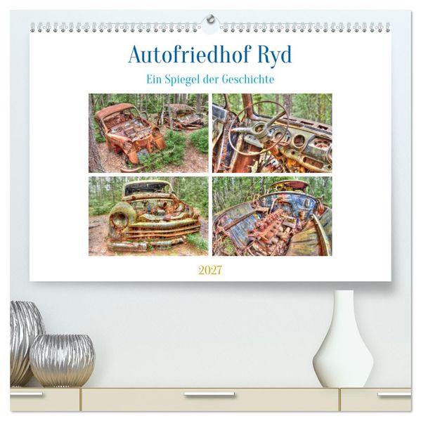 Autofriedhof Ryd (hochwertiger Premium Wandkalender 2027 DIN A2 quer) Kunstdruck in Hochglanz