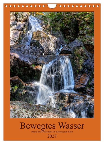 Bewegtes Wasser (Wandkalender 2027 DIN A4 hoch) CALVENDO Monatskalender