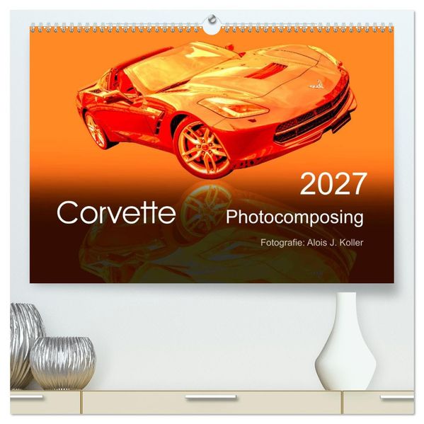 Corvette Photocomposing (hochwertiger Premium Wandkalender 2027 DIN A2 quer) Kunstdruck in Hochglanz
