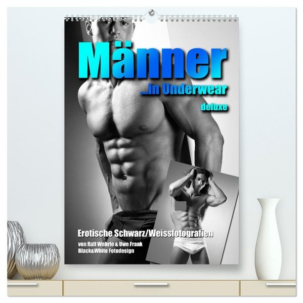 Männer... in underwear deluxe (hochwertiger Premium Wandkalender 2027 DIN A2 hoch) Kunstdruck in Hochglanz