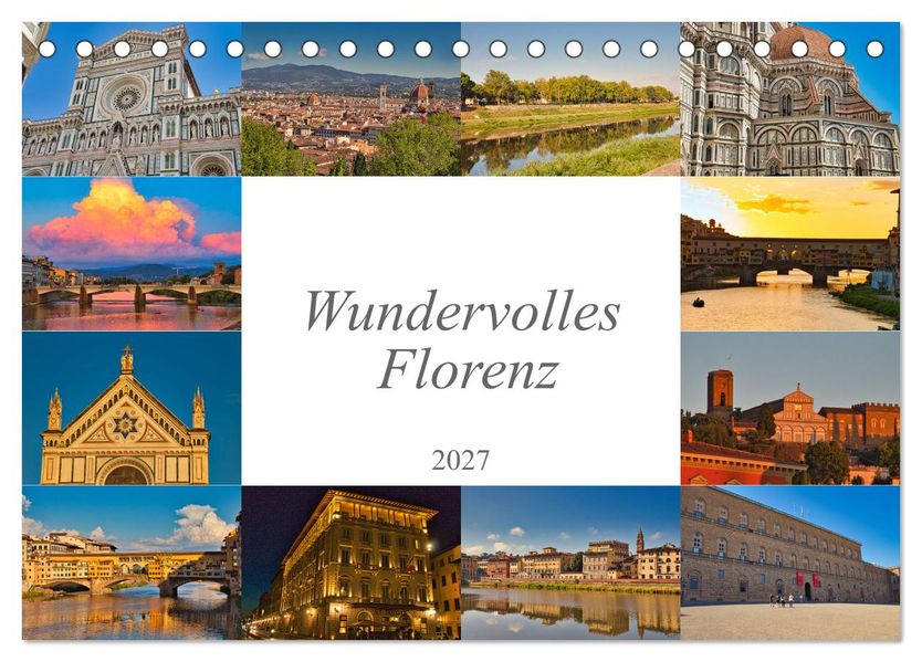 Wundervolles Florenz (Tischkalender 2027 DIN A5 quer) CALVENDO Monatskalender