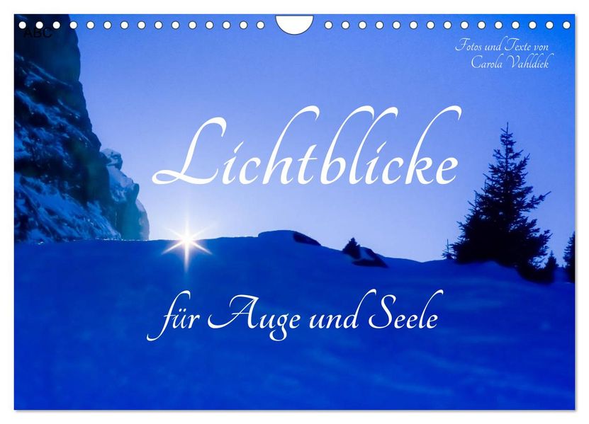 Lichtblicke für Auge und Seele - Der Kalender (Wandkalender 2027 DIN A4 quer) CALVENDO Monatskalender