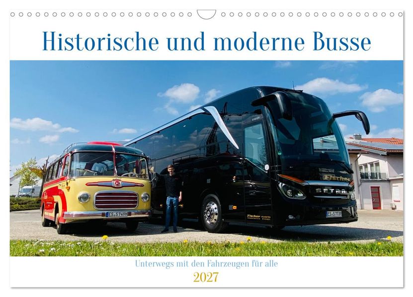 Historische und moderne Busse (Wandkalender 2027 DIN A3 quer) CALVENDO Monatskalender