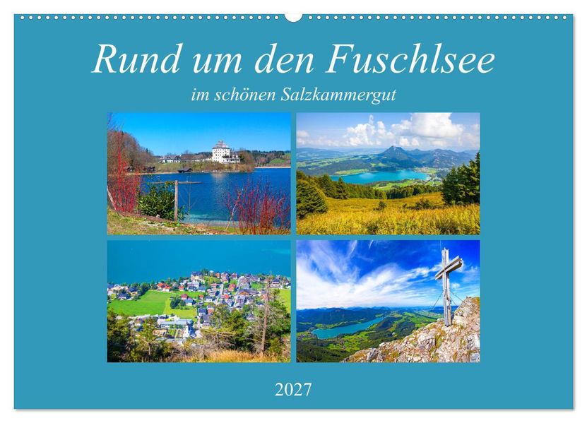 Rund um den Fuschlsee (Wandkalender 2027 DIN A2 quer) CALVENDO Monatskalender