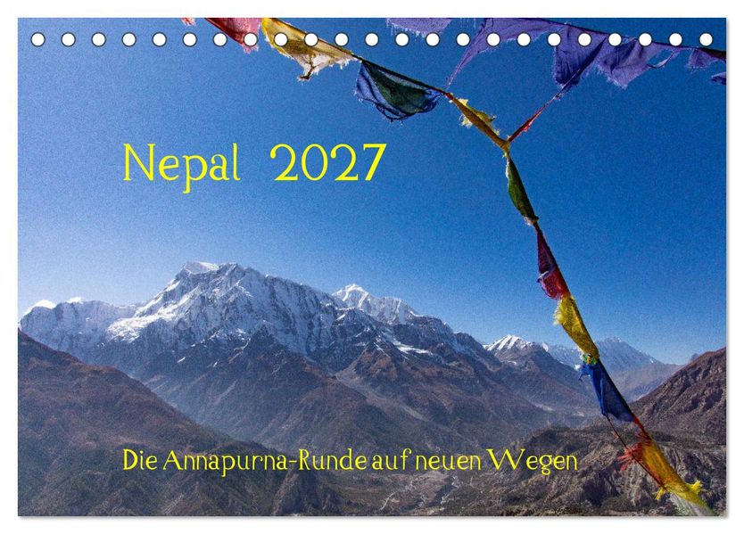 NEPAL - rund um die Annapurna (Tischkalender 2027 DIN A5 quer) CALVENDO Monatskalender
