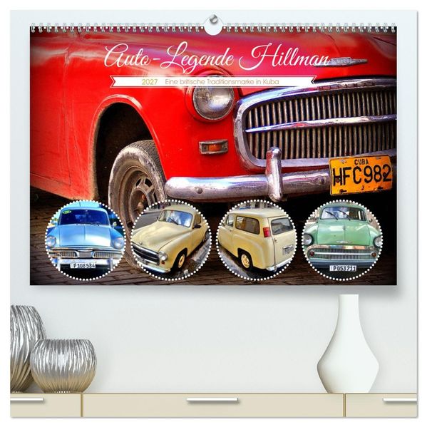 Auto-Legende Hillman - Eine britische Traditionsmarke in Kuba (hochwertiger Premium Wandkalender 2027 DIN A2 quer) Kunstdruck in Hochglanz