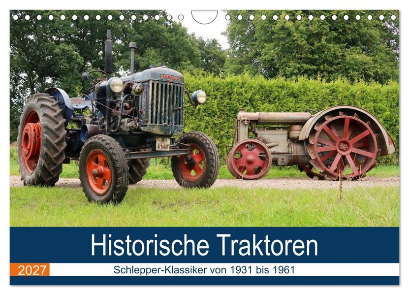 Historische Traktoren 2027 (Wandkalender 2027 DIN A4 quer) CALVENDO Monatskalender