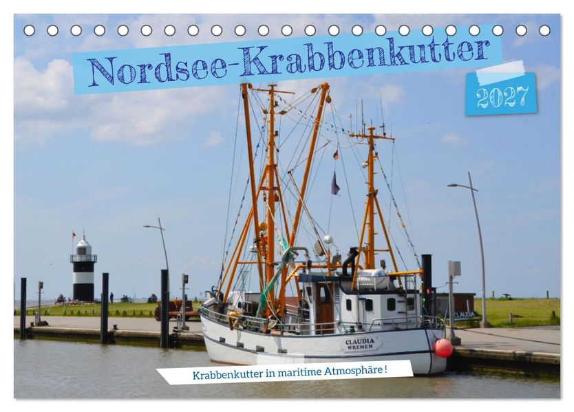 Nordsee-Krabbenkutter (Tischkalender 2027 DIN A5 quer) CALVENDO Monatskalender