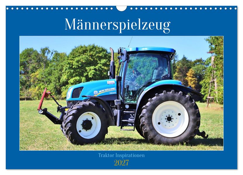 Männerspielzeug Traktor Inspirationen (Wandkalender 2027 DIN A3 quer) CALVENDO Monatskalender