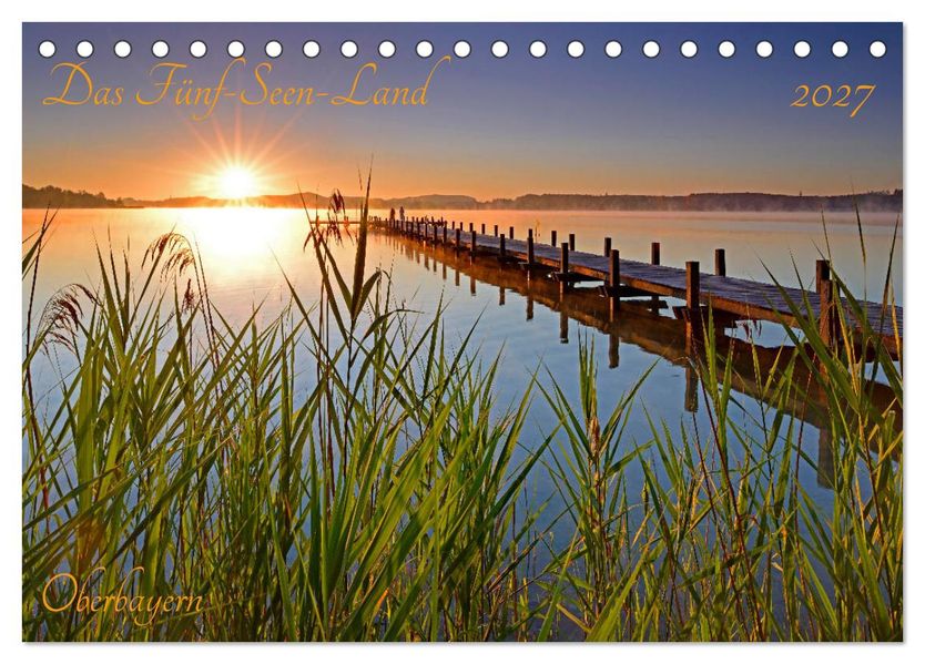 Das Fünf-Seen-Land Oberbayern (Tischkalender 2027 DIN A5 quer) CALVENDO Monatskalender