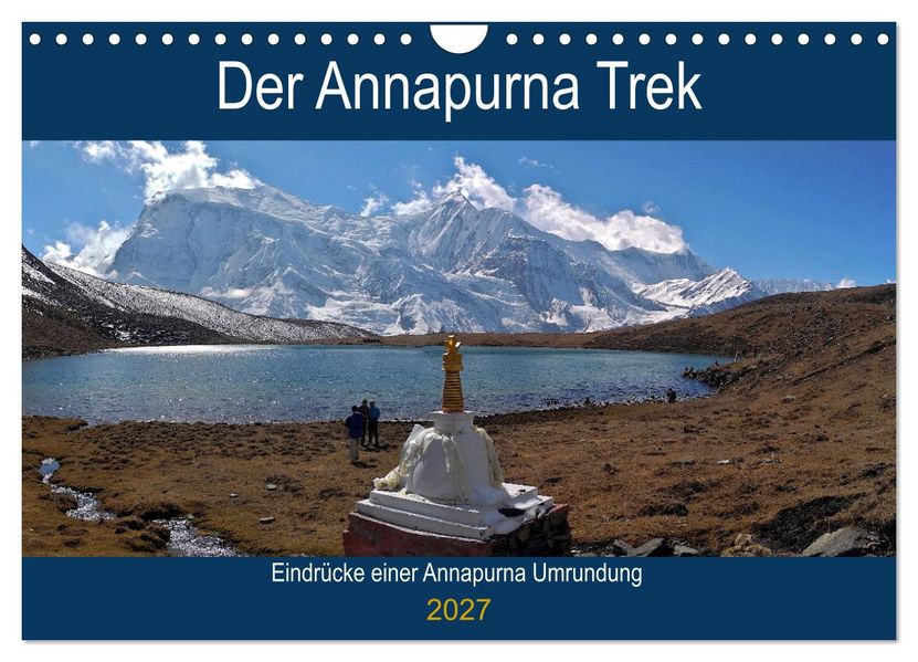 Der Annapurna Trek (Wandkalender 2027 DIN A4 quer) CALVENDO Monatskalender