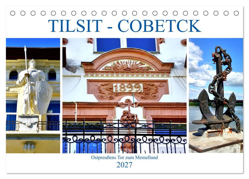 TILSIT - COBETCK. Ostpreußens Tor zum Memelland (Tischkalender 2027 DIN A5 quer) CALVENDO Monatskalender