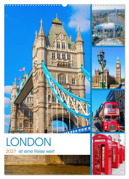 London ist eine Reise wert (Wandkalender 2027 DIN A2 hoch) CALVENDO Monatskalender