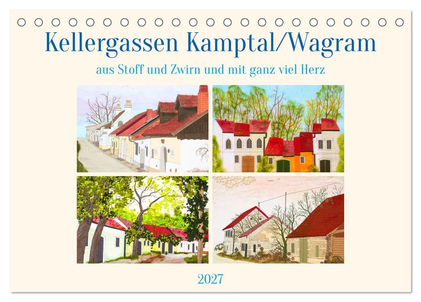 Wagramer Kellergassen (Tischkalender 2027 DIN A5 quer) CALVENDO Monatskalender