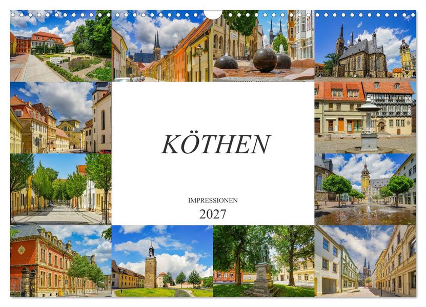Köthen Impressionen (Wandkalender 2027 DIN A3 quer) CALVENDO Monatskalender
