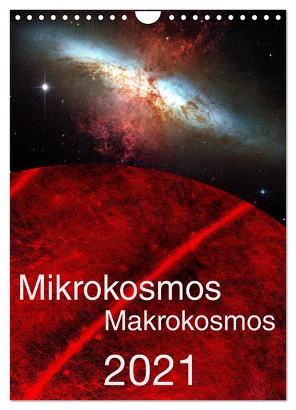 Mikrokosmos - Makrokosmos (Wandkalender 2027 DIN A4 hoch) CALVENDO Monatskalender