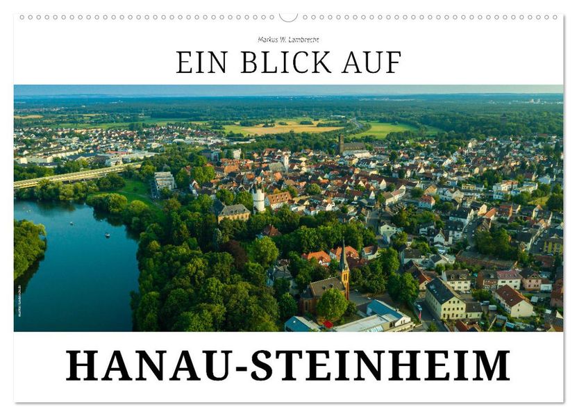 Ein Blick auf Hanau-Steinheim (Wandkalender 2027 DIN A2 quer) CALVENDO Monatskalender