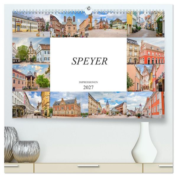 Speyer Impressionen (hochwertiger Premium Wandkalender 2027 DIN A2 quer) Kunstdruck in Hochglanz