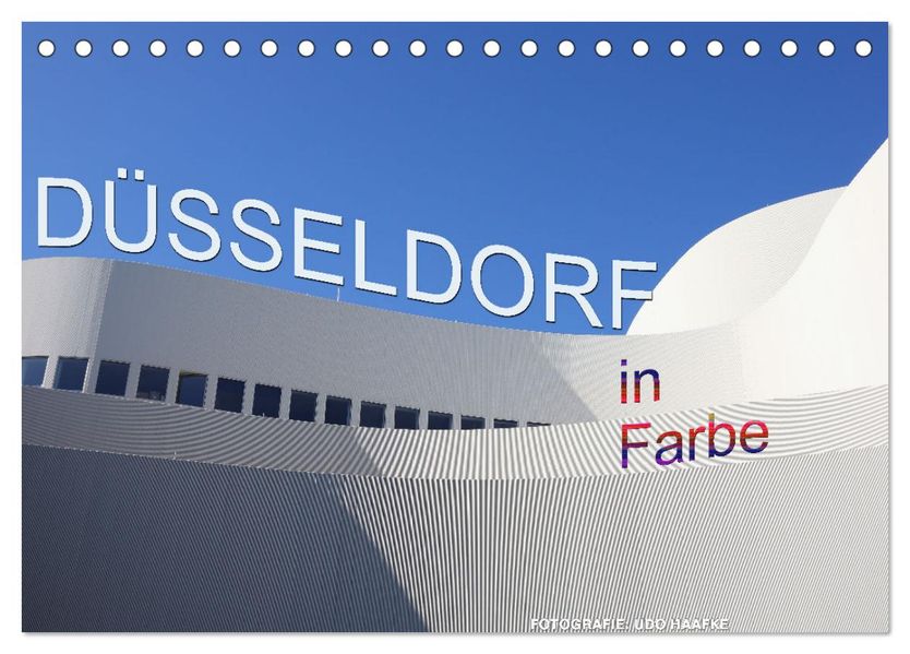Düsseldorf in Farbe (Tischkalender 2027 DIN A5 quer) CALVENDO Monatskalender
