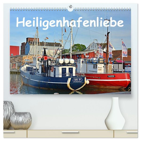 Heiligenhafenliebe (hochwertiger Premium Wandkalender 2027 DIN A2 quer) Kunstdruck in Hochglanz