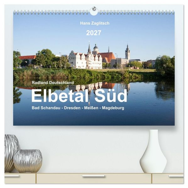 Elbetal Süd - Radland Deutschland (hochwertiger Premium Wandkalender 2027 DIN A2 quer) Kunstdruck in Hochglanz
