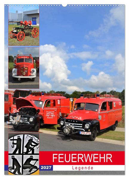 FEUERWEHR-Legende (Wandkalender 2027 DIN A2 hoch) CALVENDO Monatskalender