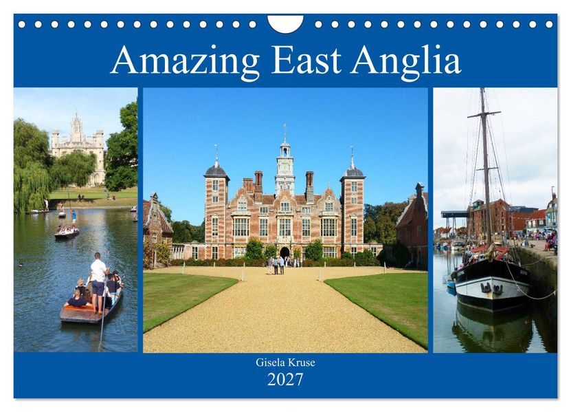 Amazing East Anglia (Wall Calendar 2027 DIN A4 landscape) CALVENDO 12 Month Wall Calendar