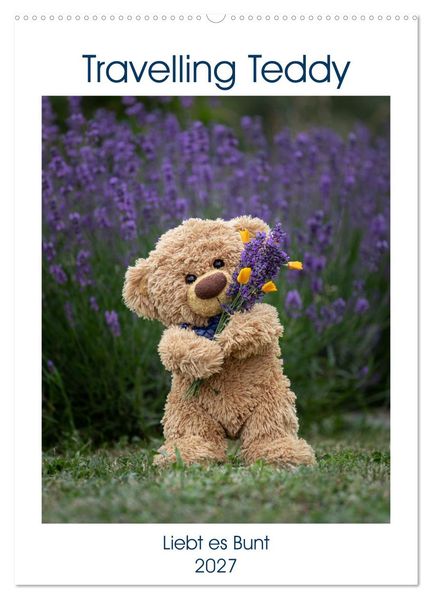 Travelling Teddy liebt es Bunt (Wandkalender 2027 DIN A2 hoch) CALVENDO Monatskalender