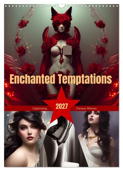 Enchanted Temptations (Wall Calendar 2027 DIN A3 portrait) CALVENDO 12 Month Wall Calendar