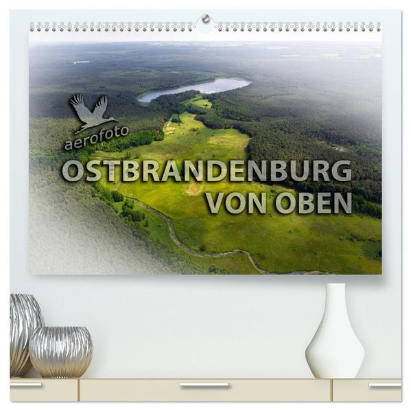 Ostbrandenburg von oben (hochwertiger Premium Wandkalender 2027 DIN A2 quer) Kunstdruck in Hochglanz