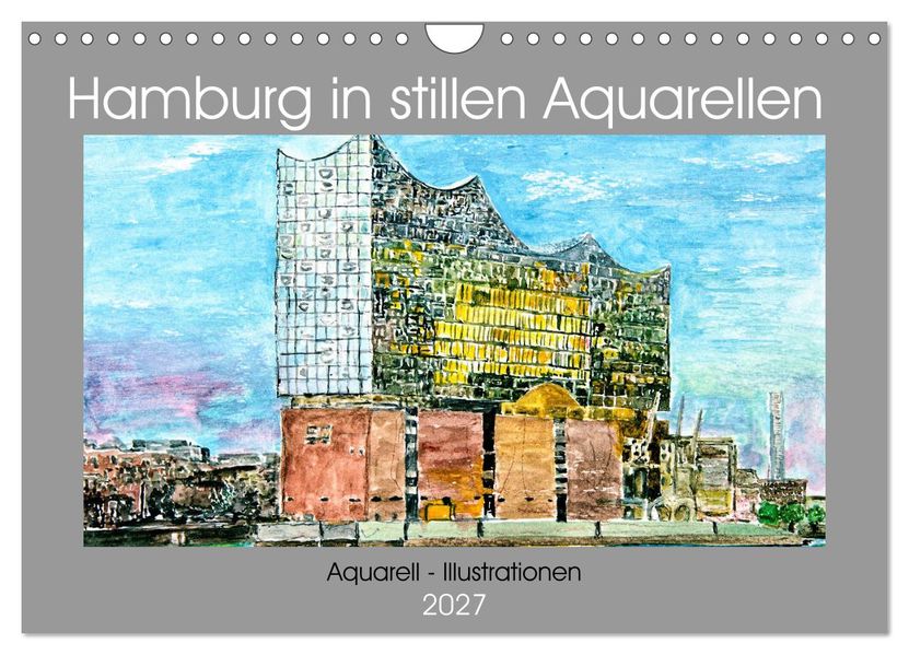 Hamburg in stillen Aquarellen (Wandkalender 2027 DIN A4 quer) CALVENDO Monatskalender