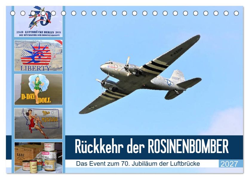 Rückkehr der Rosinenbomber (Tischkalender 2027 DIN A5 quer) CALVENDO Monatskalender