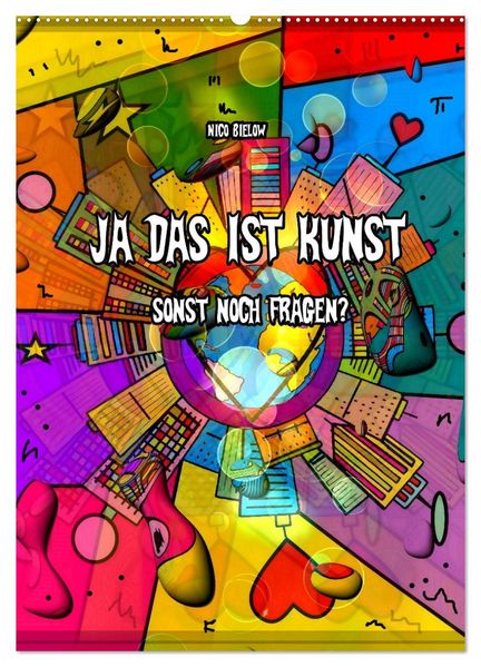 Ja das ist Kunst sonst noch Fragen (Wandkalender 2027 DIN A2 hoch) CALVENDO Monatskalender