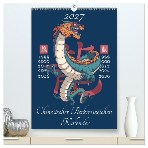 Chinesische Tierkreiszeichen (hochwertiger Premium Wandkalender 2027 DIN A2 hoch) Kunstdruck in Hochglanz