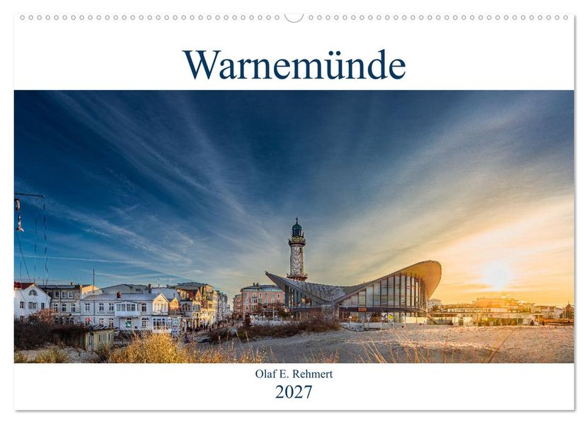 Warnemünde by Olaf Rehmert (Wandkalender 2027 DIN A2 quer) CALVENDO Monatskalender